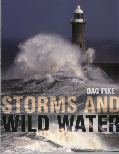 Storms And Wild Water by Dag Pike, 9781574092899