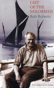 Last of the Sailormen by Bob Roberts, 9780953818044