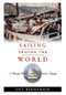 Sailing Around the World (A Family Retraces Joshua Slocum's Voyage) by Guy Bernadin, 9781574091489