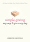 Simple Giving (Easy Ways to Give Every Day) by Jennifer Iacovelli, 9780399172458