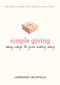 Simple Giving (Easy Ways to Give Every Day) by Jennifer Iacovelli, 9780399172458