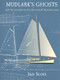 Mudlark's Ghosts (And the Restoration of a Herreshoff Meadow Lark) by Ian Scott, 9781574092455