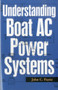 Understanding Boat AC Power Systems by John C. Payne, 9781574092622