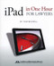 iPad in One Hour for Lawyers (American Bar Association) by Tom Mighell, 9781616329532