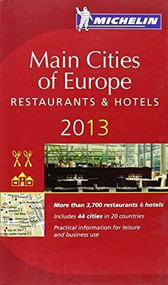 Michelin Guide Main Cities of Europe 2013 by Michelin, 9782067180697