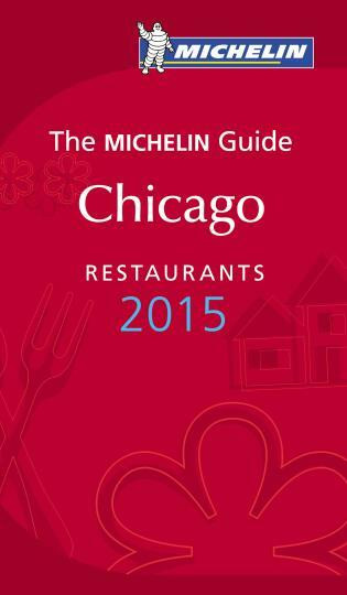 MICHELIN Guide Chicago 2015 by Michelin, 9782067194120