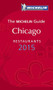 MICHELIN Guide Chicago 2015 by Michelin, 9782067194120
