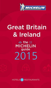MICHELIN Guide Great Britain & Ireland 2015 by Michelin, 9782067194090