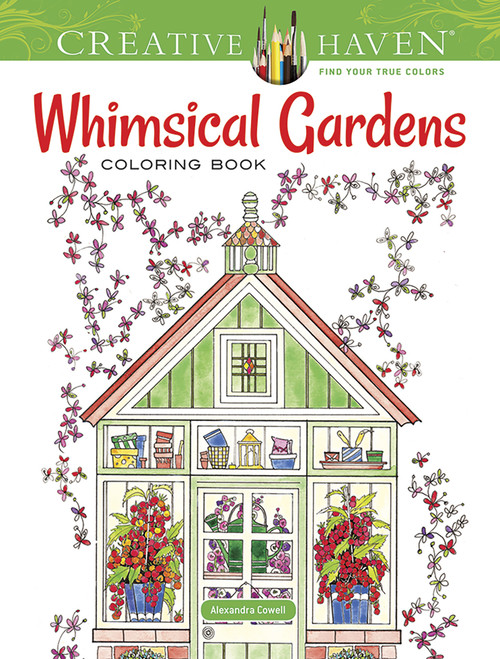 Creative Haven Whimsical Gardens Coloring Book by Alexandra Cowell, 9780486796758