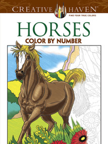 Creative Haven Horses Color by Number Coloring Book by George Toufexis, 9780486793849