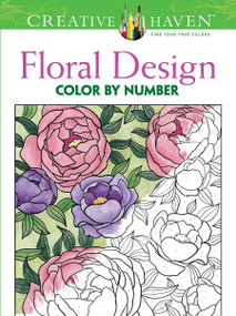 Creative Haven Floral Design Color by Number Coloring Book by Jessica Mazurkiewicz, 9780486793856
