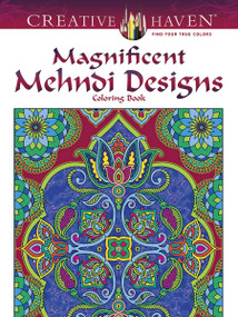 Creative Haven Magnificent Mehndi Designs Coloring Book by Marty Noble, 9780486797915