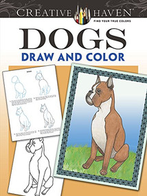Creative Haven Dogs Draw and Color by John Green, 9780486797991