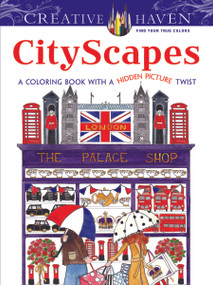 Creative Haven CityScapes (A Coloring Book with a Hidden Picture Twist) by Alexandra Cowell, 9780486800776