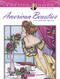 Creative Haven American Beauties Coloring Book by Carol Schmidt, 9780486782034
