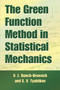 The Green Function Method in Statistical Mechanics by V.L. Bonch-Bruevich, S.V. Tyablikov, D. ter Haar, N.N. Bogolyubov, 9780486797151