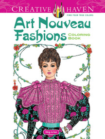 Creative Haven Art Nouveau Fashions Coloring Book by Ming-Ju Sun, 9780486492117
