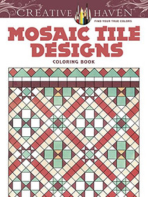 Creative Haven Mosaic Tile Designs Coloring Book by Susan Johnston, 9780486781907