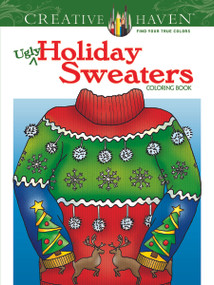 Creative Haven Ugly Holiday Sweaters Coloring Book by Ellen Christiansen Kraft, 9780486803777
