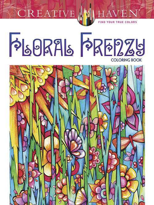Creative Haven Floral Frenzy Coloring Book by Miryam Adatto, 9780486793504