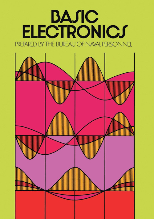 Basic Electronics by U.S. Bureau of Naval Personnel, 9780486210766