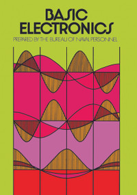 Basic Electronics by U.S. Bureau of Naval Personnel, 9780486210766