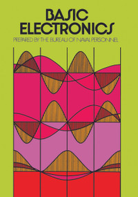 Basic Electronics by U.S. Bureau of Naval Personnel, 9780486210766