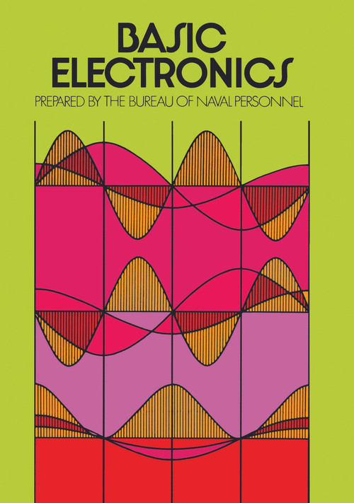Basic Electronics by U.S. Bureau of Naval Personnel, 9780486210766