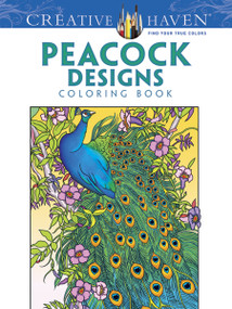 Creative Haven Peacock Designs Coloring Book by Marty Noble, 9780486779966