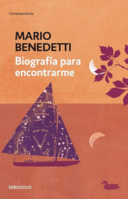 Biografía para encontrarme / An Autobiography of Self Discovery (Spanish Edition) by Mario Benedetti, 9788490626757