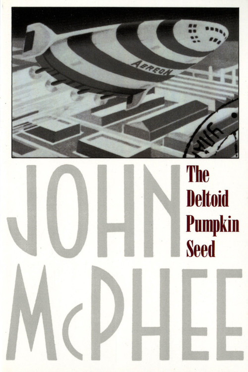 The Deltoid Pumpkin Seed by John McPhee, 9780374516352