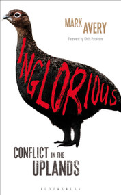 Inglorious (Conflict in the Uplands) by Mark Avery, 9781472917416