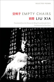 Empty Chairs (Selected Poems) by Xia Liu, 9781555977252