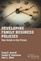 Developing Family Business Policies (Your Guide to the Future) by John L. Ward, Craig E. Aronoff, Joseph H. Astrachan, 9780230111097