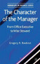 The Character of the Manager (From Office Executive to Wise Steward) by Gregory Beabout, 9781137304056