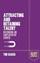 Attracting and Retaining Talent (Becoming an Employer of Choice) by Tim Baker, 9781137411730