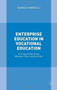 Enterprise Education in Vocational Education (A Comparative Study Between Italy and Australia) by Daniele Morselli, 9781137552594