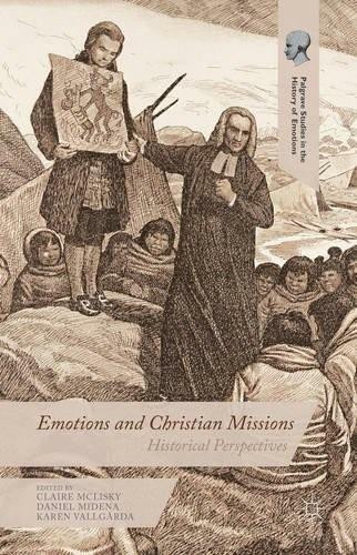 Emotions and Christian Missions (Historical Perspectives) by Claire McLisky, Daniel Midena, Karen Vallgårda, 9781137528933