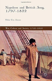 Napoleon and British Song, 1797-1822 by Oskar Cox Jensen, 9781137555373