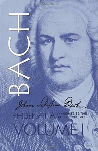 Johann Sebastian Bach, Volume I by Philipp Spitta, 9780486274126