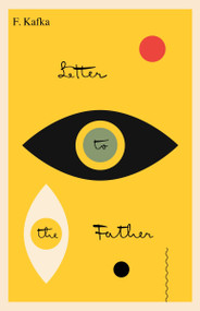 Letter to the Father/Brief an den Vater (Bilingual Edition) by Franz Kafka, Ernst Kaiser, Eithne Wilkins, 9780805212662