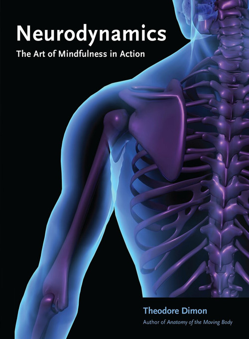 Neurodynamics (The Art of Mindfulness in Action) by Theodore Dimon Jr, G. David Brown, 9781583949795