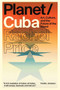 Planet/Cuba (Art, Culture, and the Future of the Island) by Rachel Price, 9781784781217
