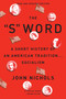 The S Word (A Short History of an American Tradition...Socialism) by John Nichols, 9781784783402