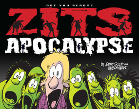 Zits Apocalypse (Are You Ready?) by Jerry Scott, Jim Borgman, 9781449458683