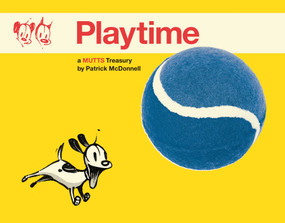 Playtime (A Mutts Treasury) by Patrick McDonnell, 9781449463021