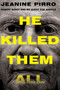 He Killed Them All (Robert Durst and My Quest for Justice) by Jeanine Pirro, 9781501125003