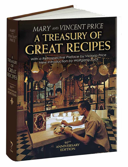 A Treasury of Great Recipes, 50th Anniversary Edition (Famous Specialties of the World's Foremost Restaurants Adapted for the American Kitchen) by Vincent Price, Mary Price, Victoria Price, Wolfgang Puck, 9781606600726