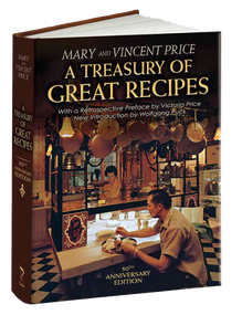 A Treasury of Great Recipes, 50th Anniversary Edition (Famous Specialties of the World's Foremost Restaurants Adapted for the American Kitchen) by Vincent Price, Mary Price, Victoria Price, Wolfgang Puck, 9781606600726