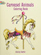 Carousel Animals Coloring Book by Christy Shaffer, 9780486408040